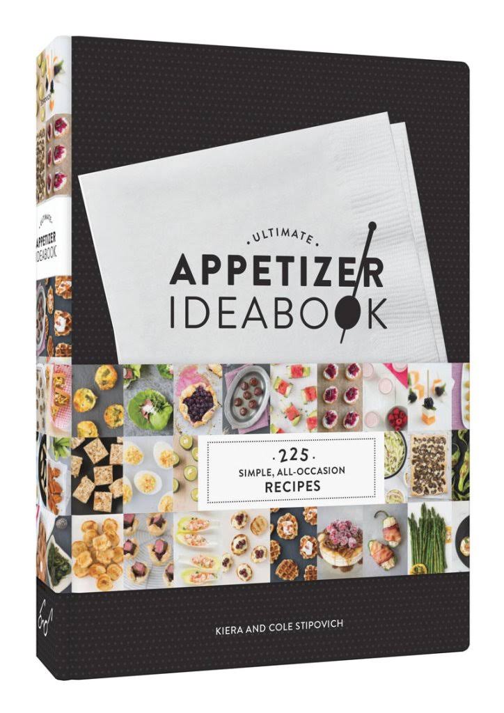 Ultimate Appetizer Ideabook - Kiera Stipovich