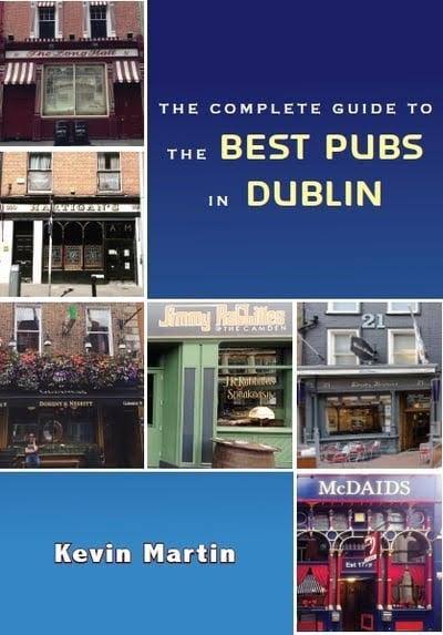 The Complete Guide to the Best Pubs in Dublin [Book]