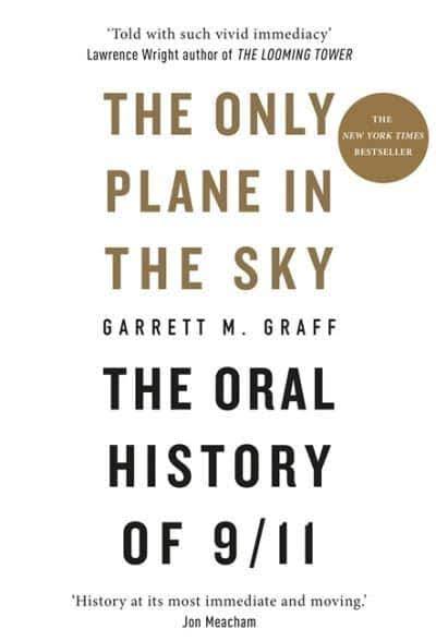 The Only Plane in the Sky: An Oral History of 9/11 [Book]