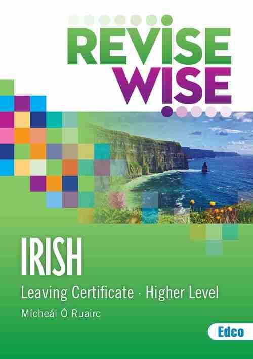 Revise Wise Irish Higher Level Leaving Certificate - Michael O Ruairc