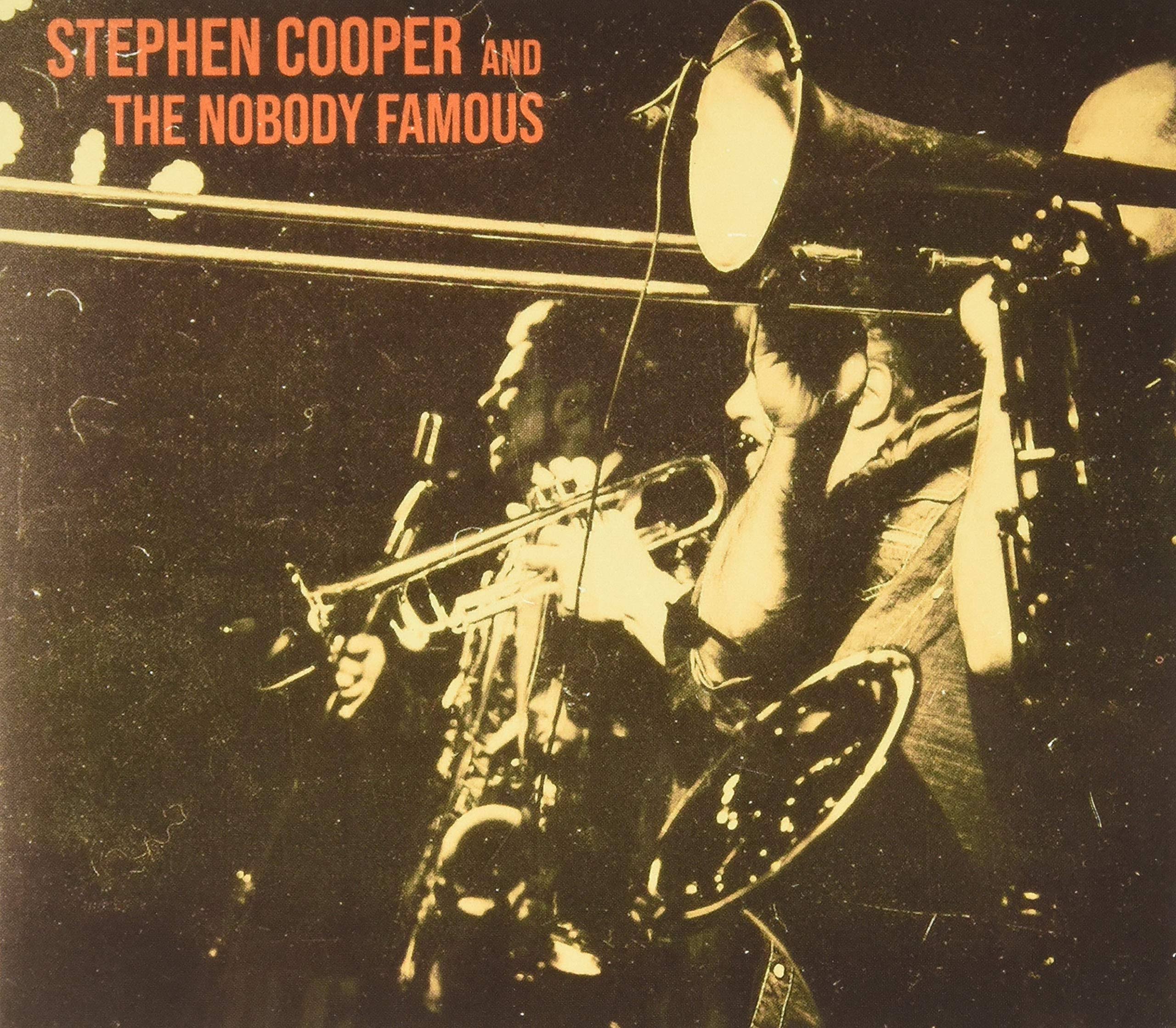 Stephen Cooper and The Nobody Famous