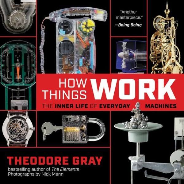 How Things Work by Theodore Gray
