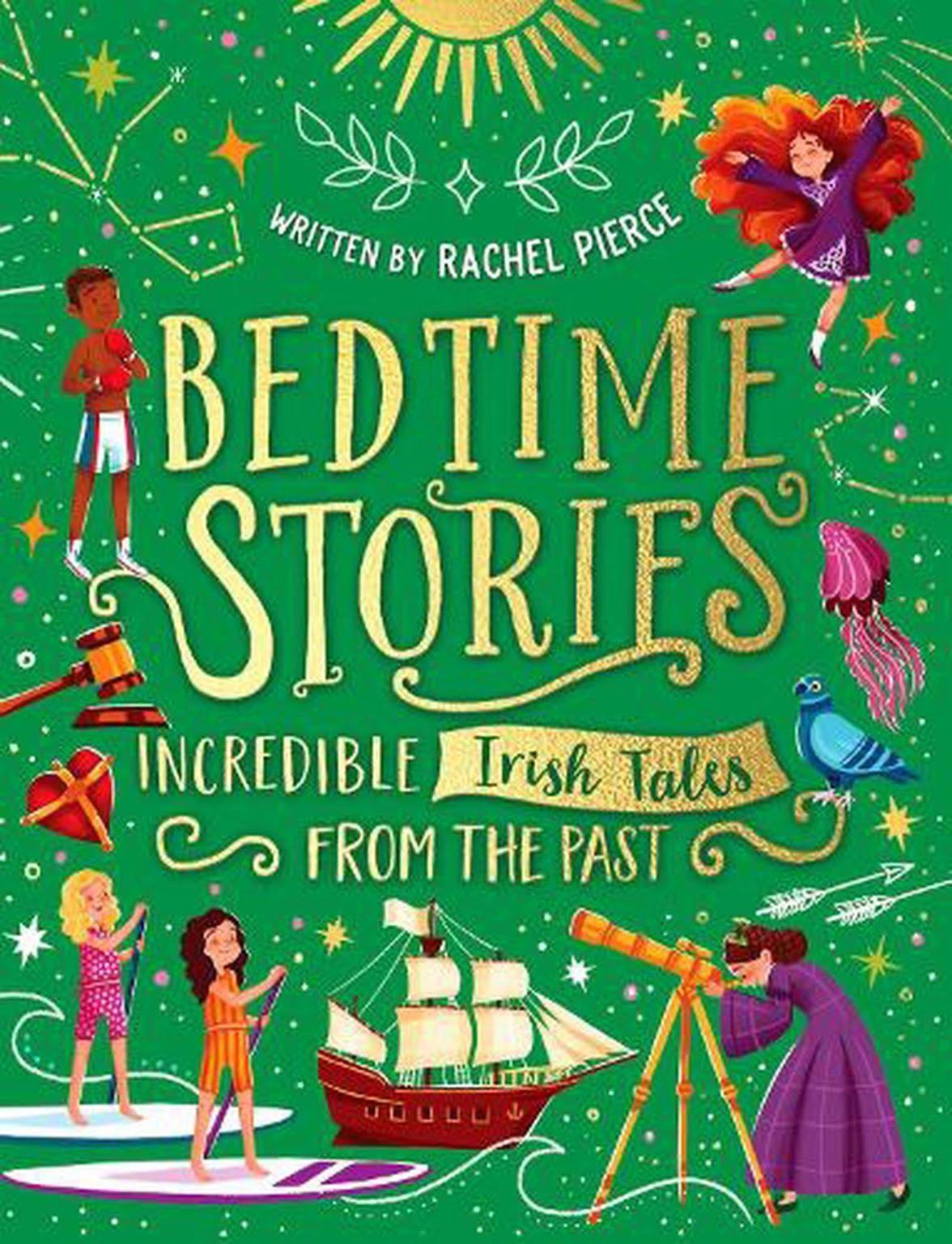 Bedtime Stories: Incredible Irish Tales from the Past [Book]