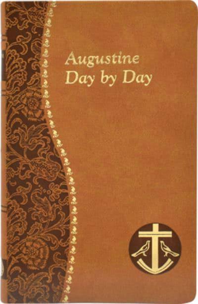 Augustine Day by Day: Spiritual Life - John E Rotelle