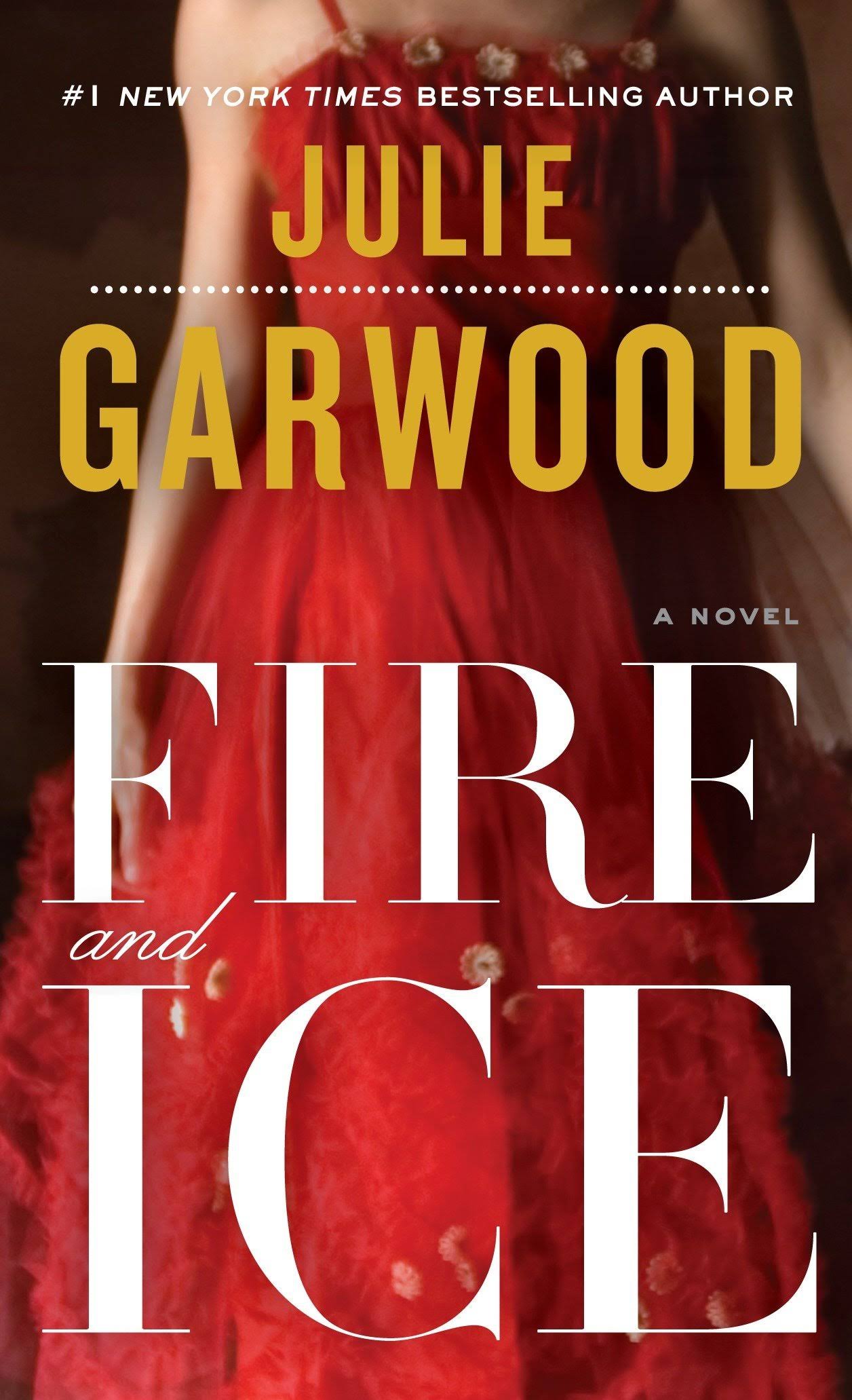Fire and Ice: A Novel - Julie Garwood