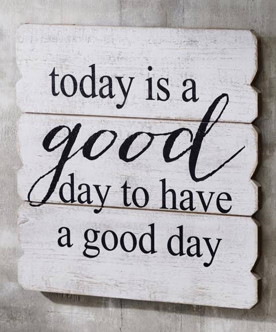 Giftcraft White & Black 'Today is a Good Day' Wall Sign One-Size