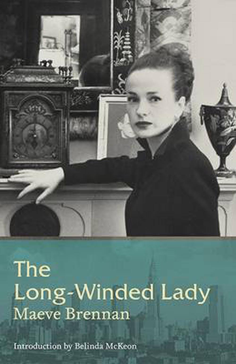 The Long-Winded Lady by Maeve Brennan
