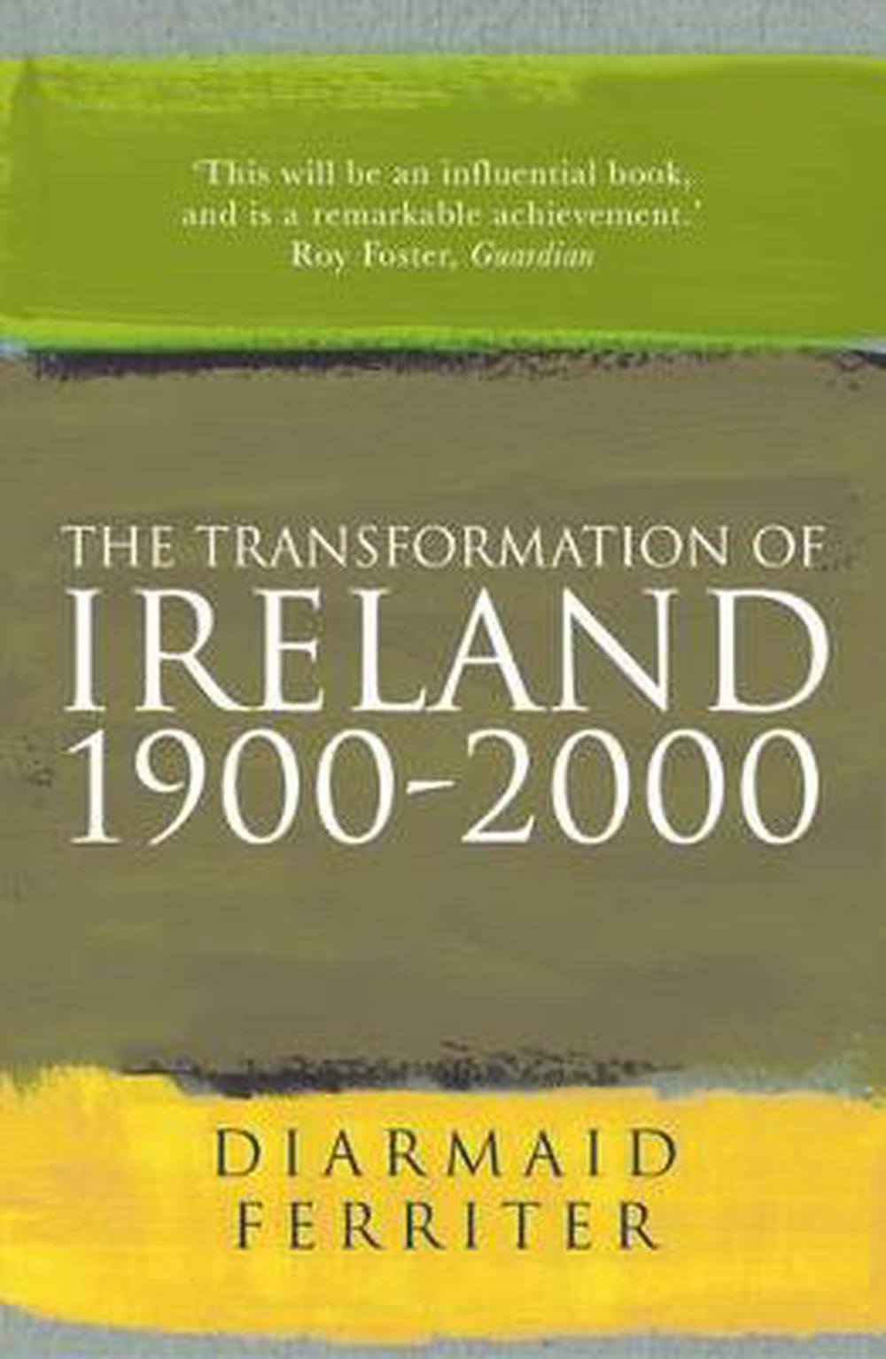 The Transformation of Ireland, 1900-2000 [Book]