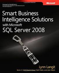Smart Business Intelligence Solutions with Microsoft SQL Server 2008