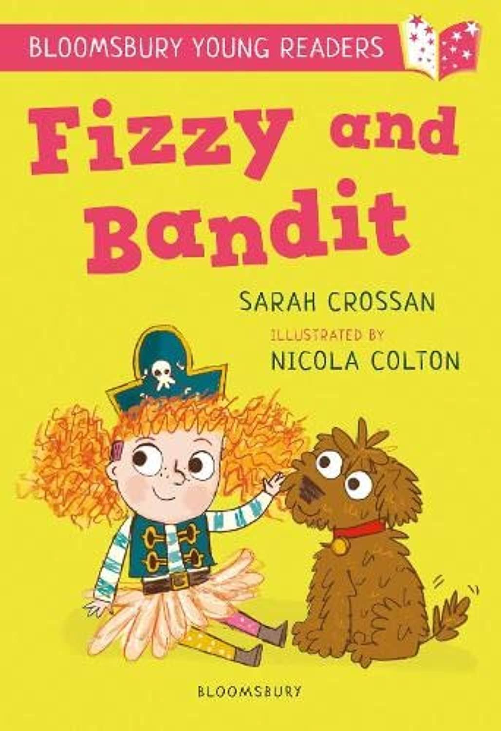Fizzy and Bandit: a Bloomsbury Young Reader: White Book Band [Book]