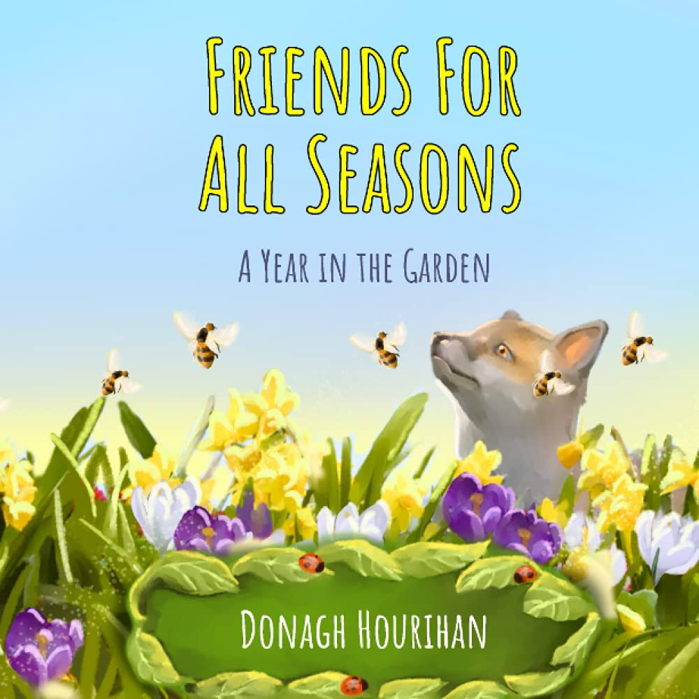 Friends for All Seasons: A Year in The Garden