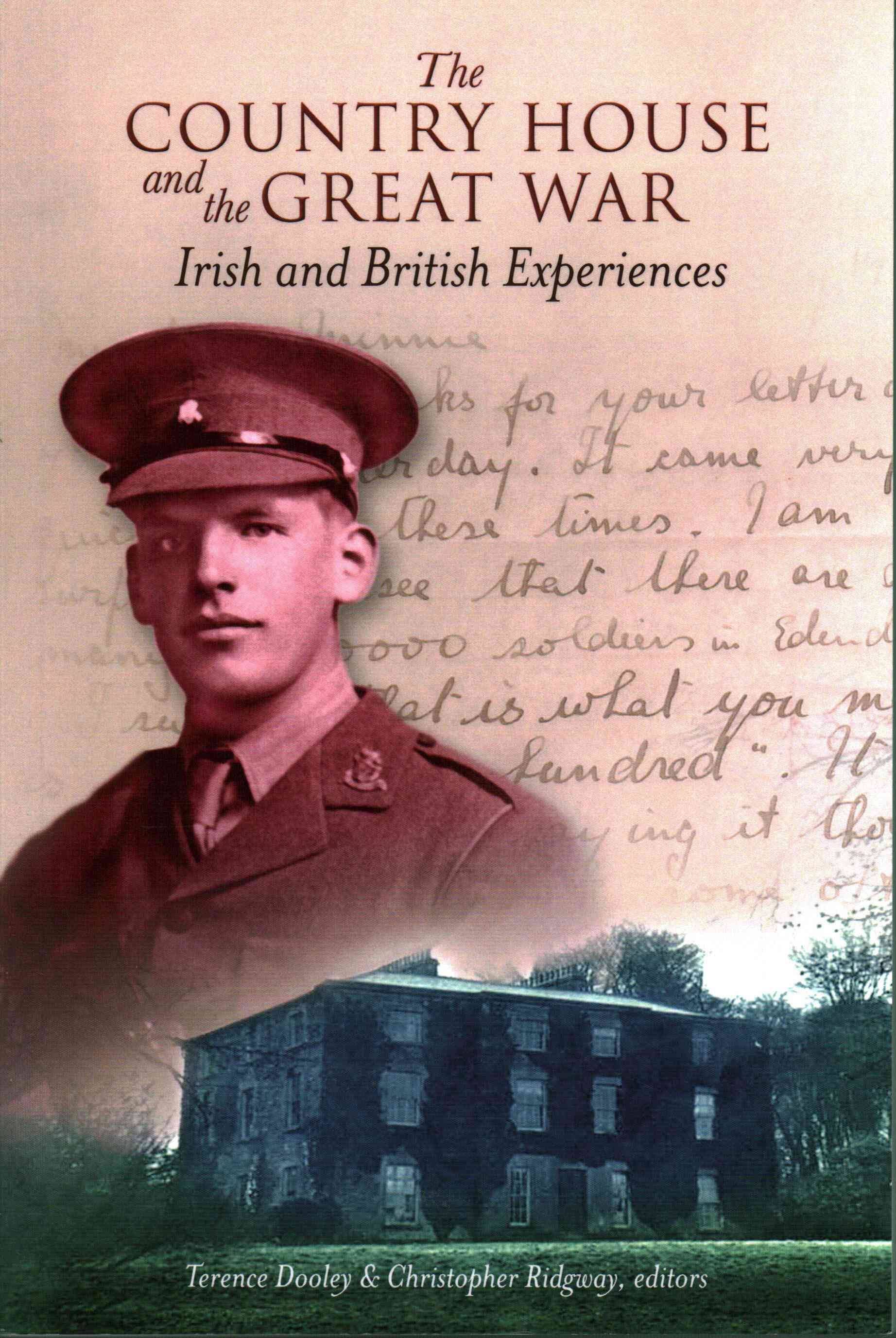 The Country House and the Great War: Irish and British Experiences - Four Courts Press