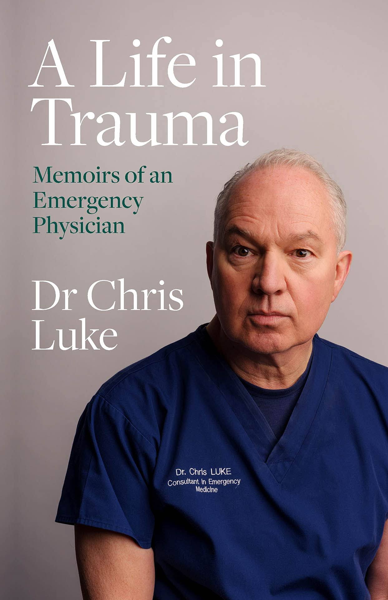 A Life in Trauma: Memoirs of an Emergency Physician [Book]
