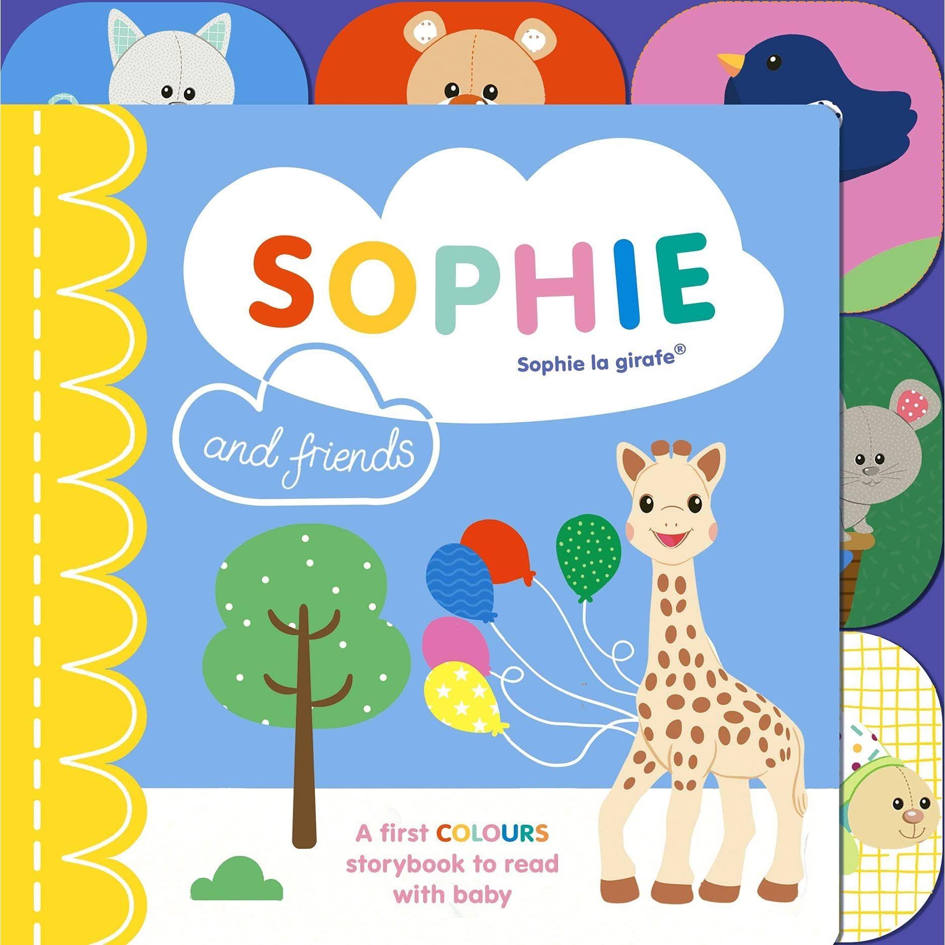 Sophie and Friends: A Colours Story to Share with Baby [Book]