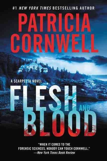 Flesh and Blood: A Scarpetta Novel [Book]
