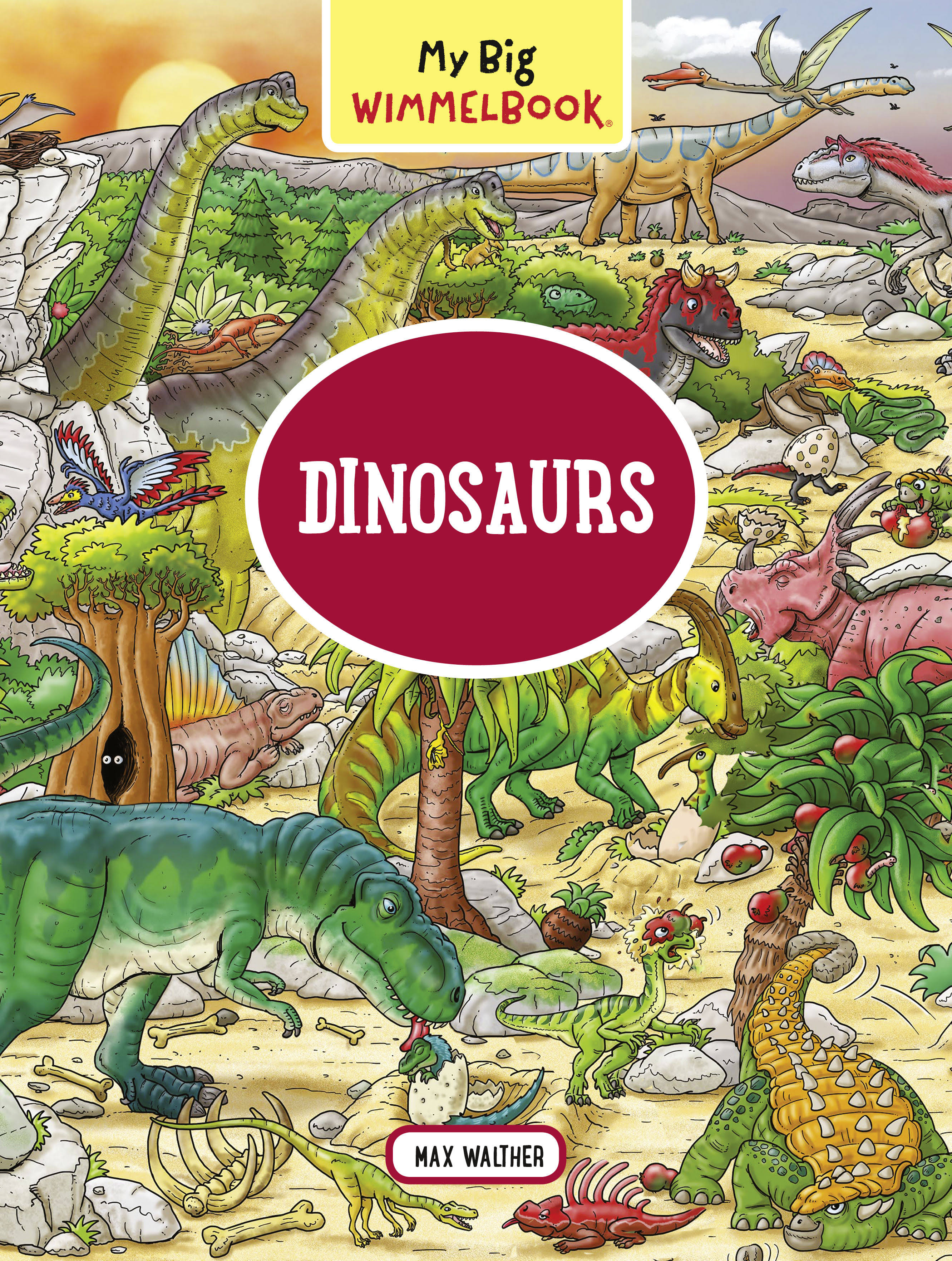 My Big Wimmelbook Dinosaurs by Max Walther
