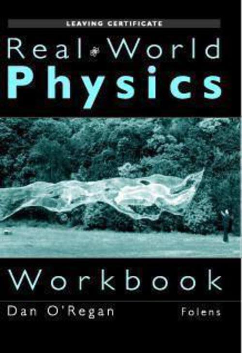 Real World Physics Workbook - Dan O'Regan
