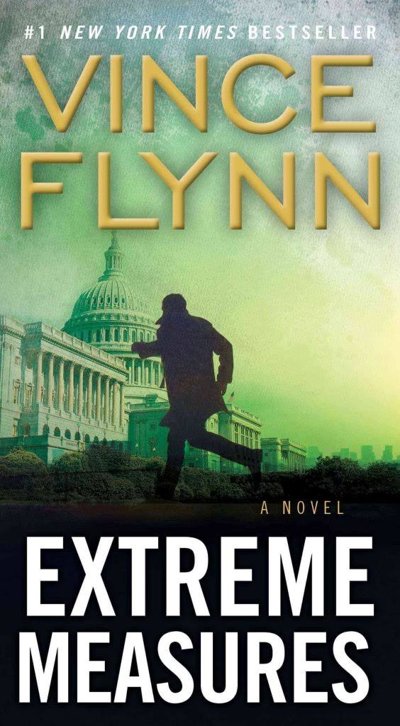 Extreme Measures: A Thriller - Vince Flynn