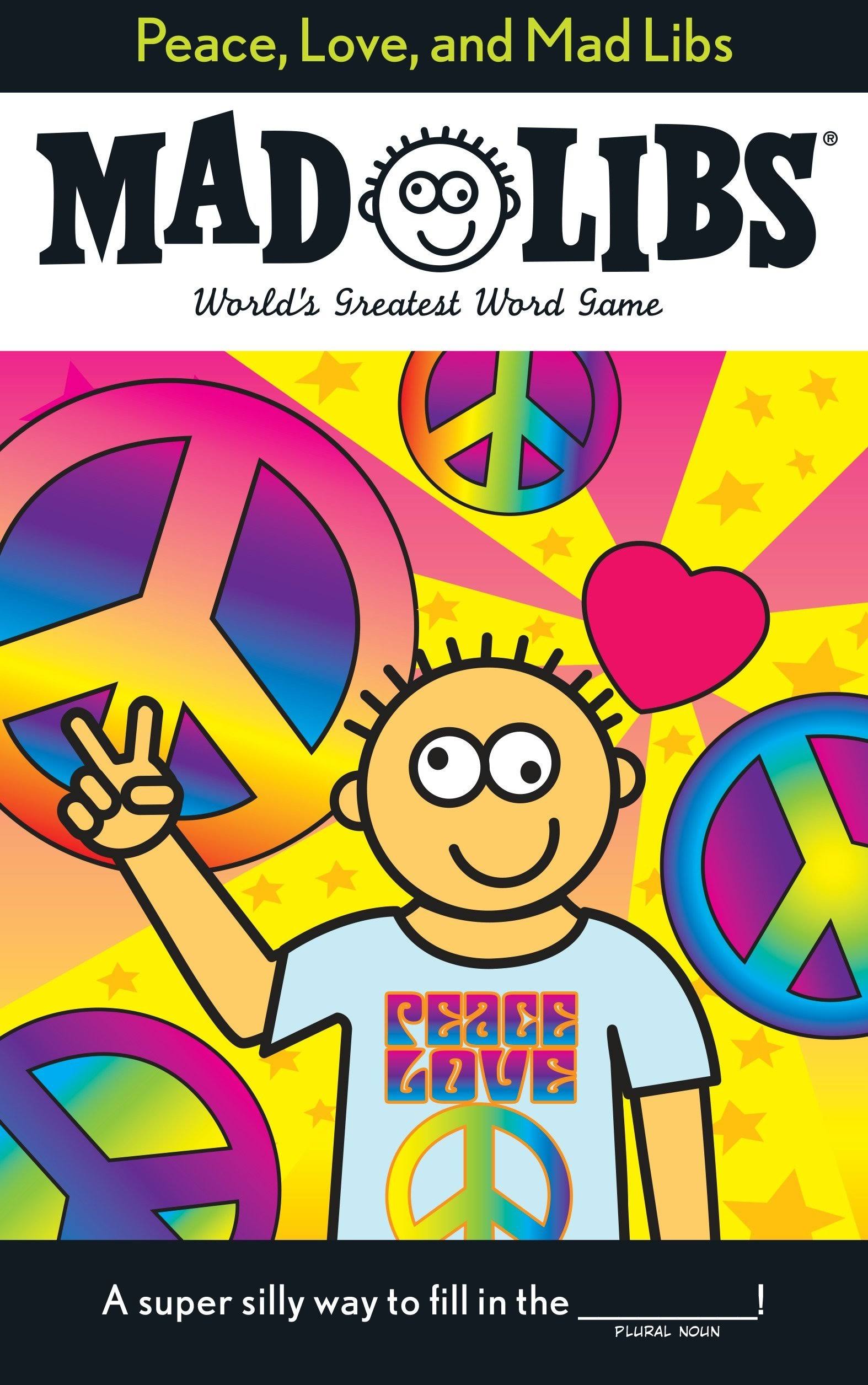 Peace, Love, and Mad Libs - Roger Price and Leonard Stern