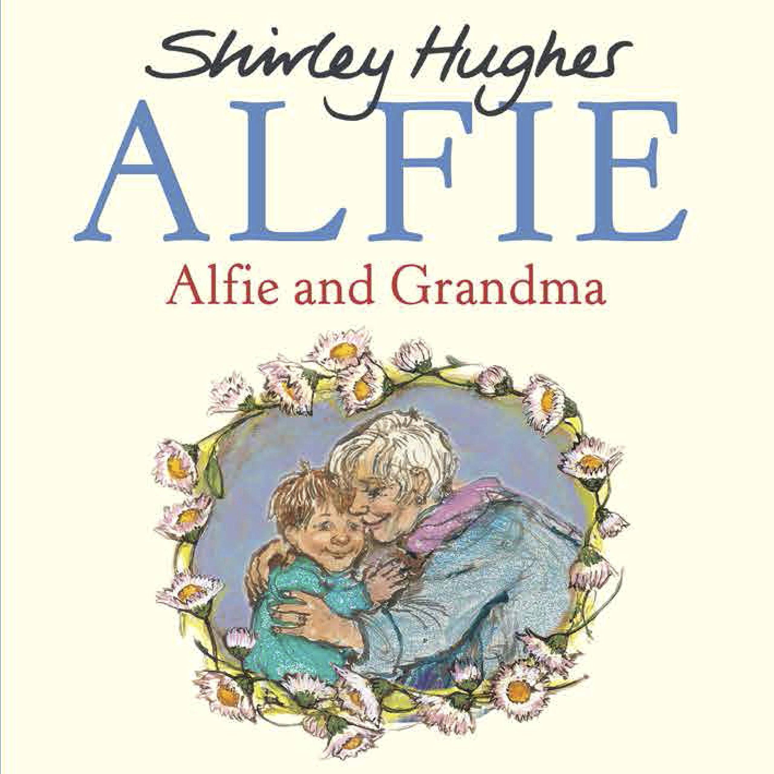 Alfie and Grandma - Shirley Hughes