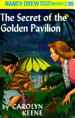 Nancy Drew 36: The Secret of the Golden Pavillion - Carolyn Keene