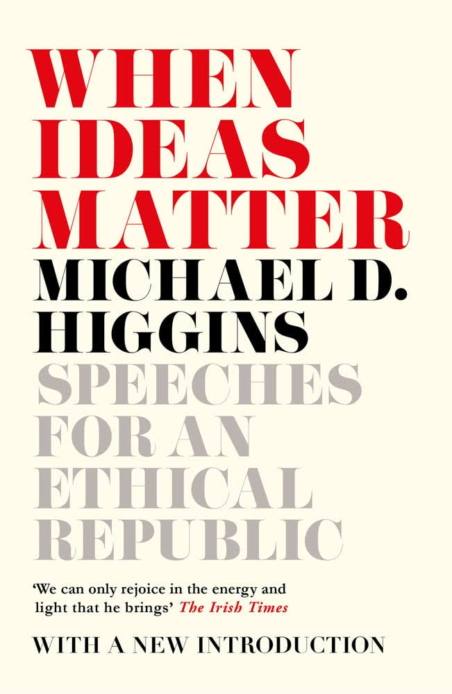 When Ideas Matter: Speeches for an Ethical Republic [Book]