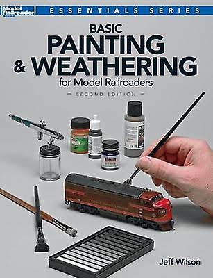Basic Painting & Weathering for Model Railroaders - Jeff Wilson