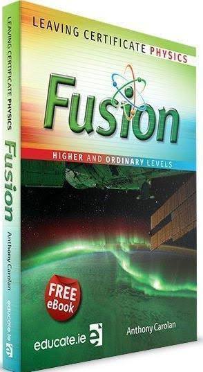 Fusion Leaving Certificate Physics - Higher and Ordinary Level
