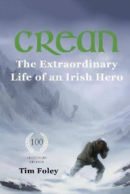 Crean - The Extraordinary Life of an Irish Hero By Tim Foley