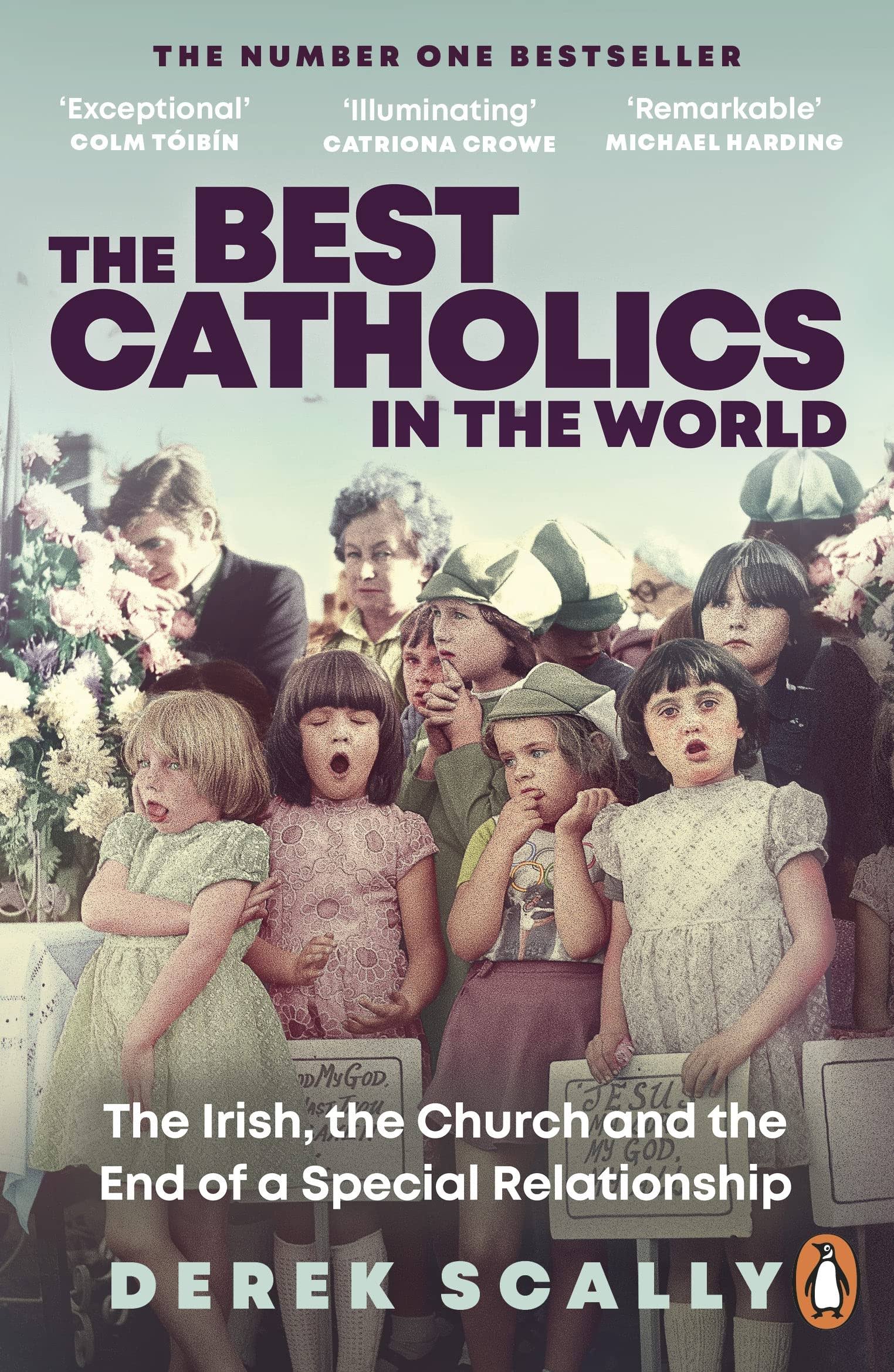 The Best Catholics in the World by Derek Scally