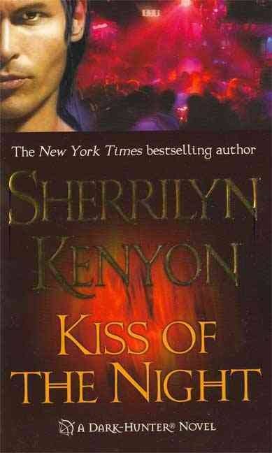 Kiss of the Night: A Dark Hunter Novel [Book]