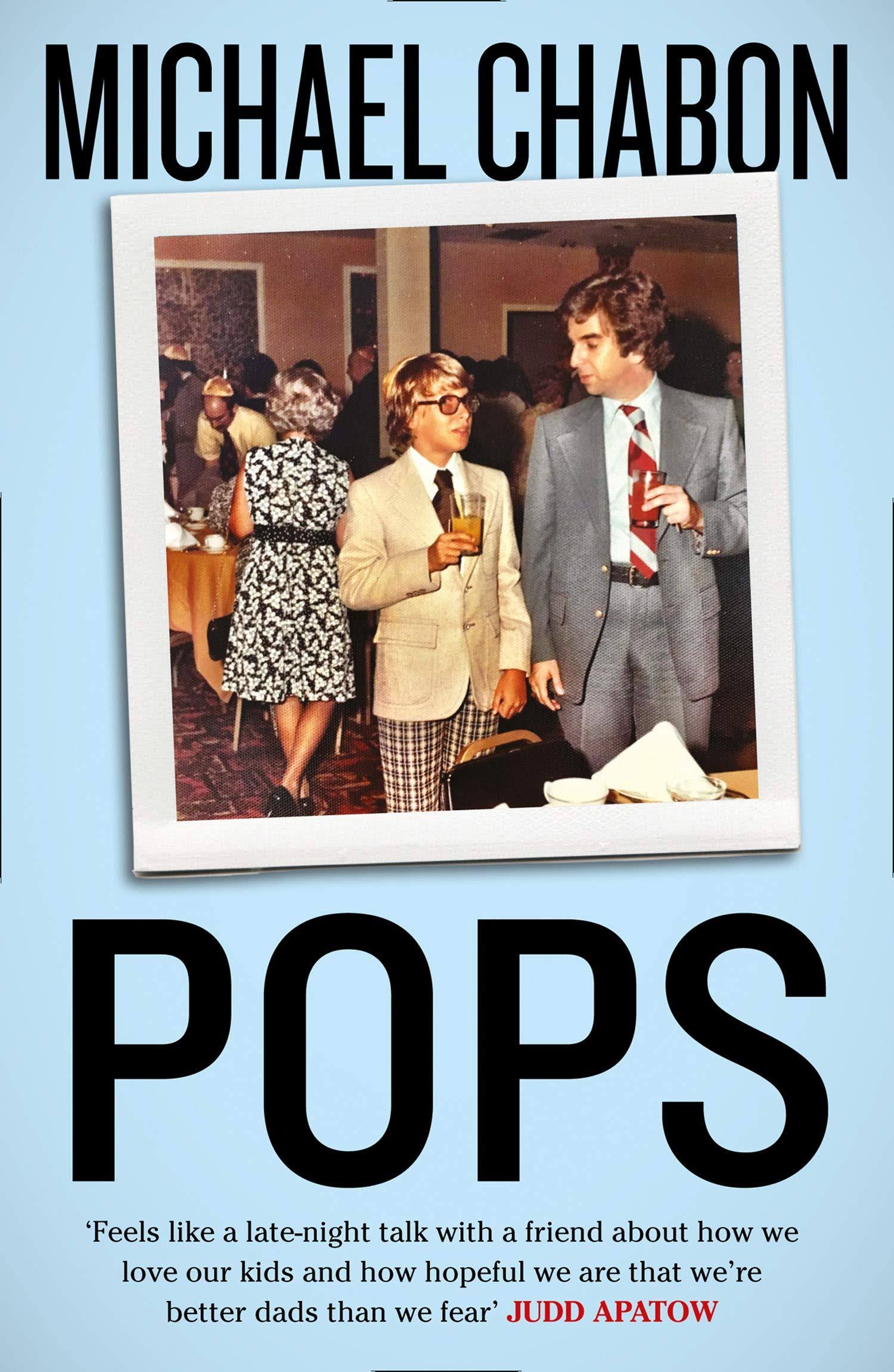 Pops: Fatherhood in Pieces [Book]