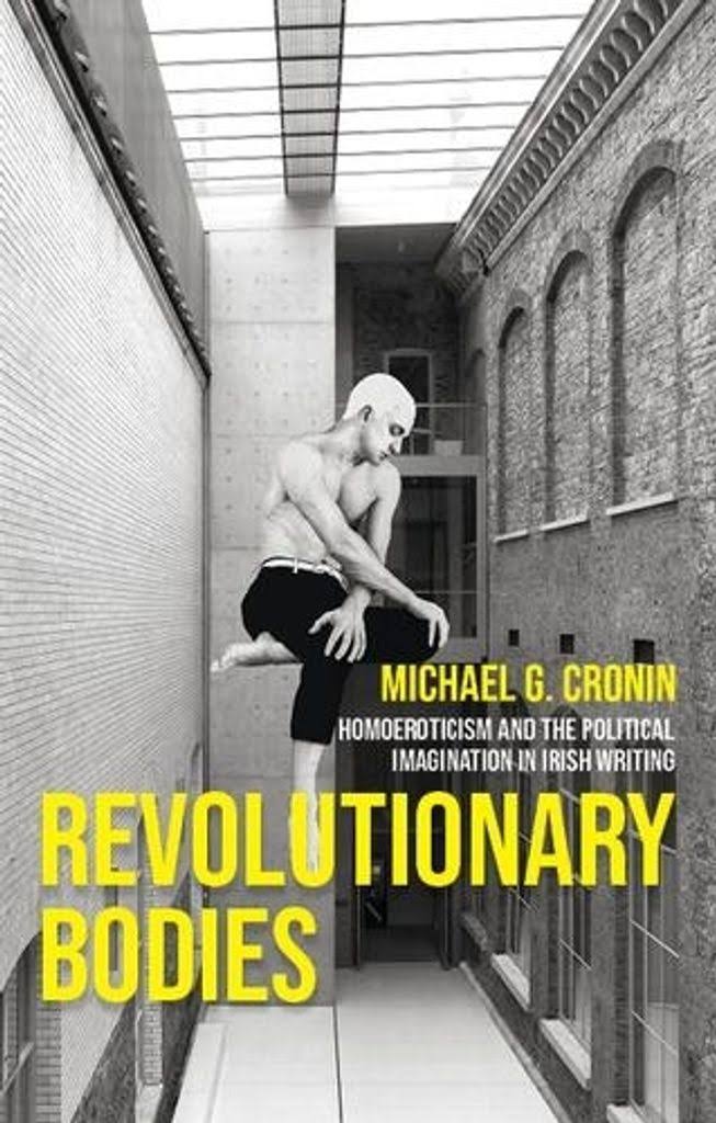 Revolutionary Bodies by Michael G. Cronin