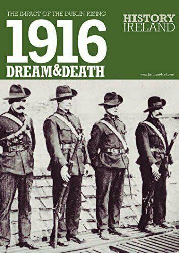 1916: Dream & Death : the Impact of the Irish Rising [Book]