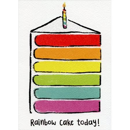 Rainbow Cake Today Funny / Humorous Birthday Card