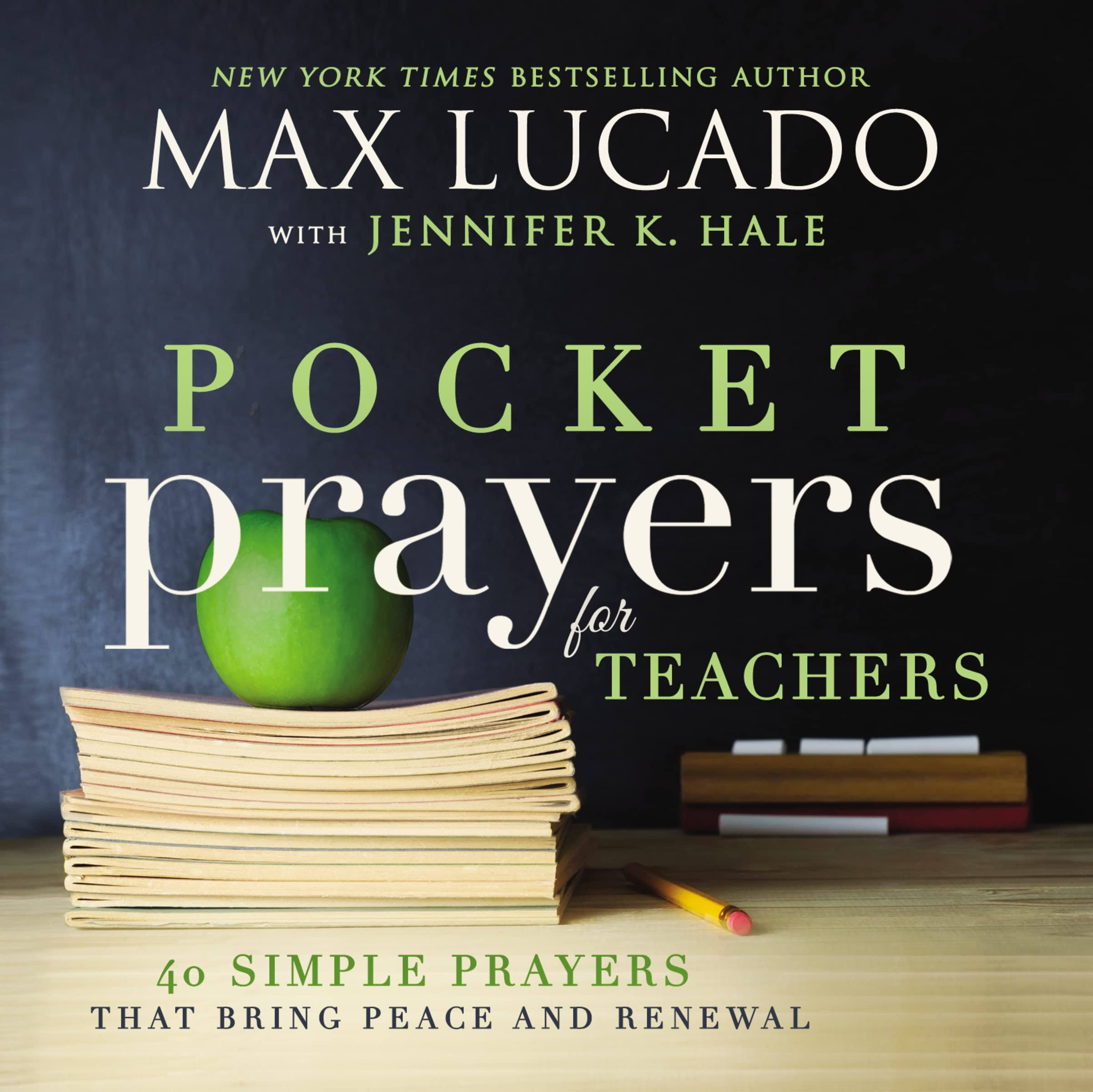 Pocket Prayers for Teachers: 40 Simple Prayers That Bring Peace and Renewal [Book]