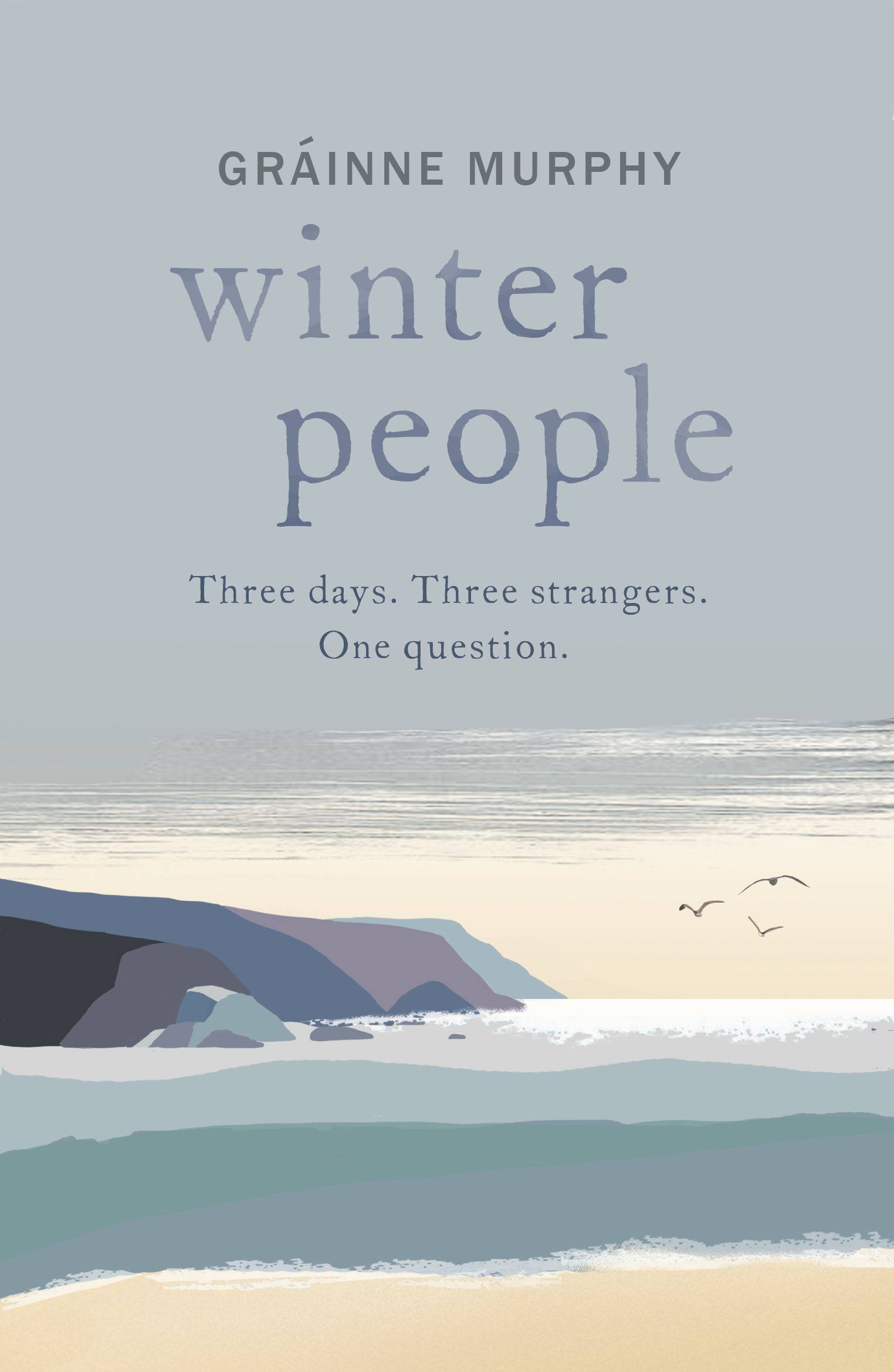 Winter People: Three Days, Three Strangers, One Question [Book]