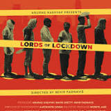 Lords of Lockdown premieres at the New York Indian Film Festival