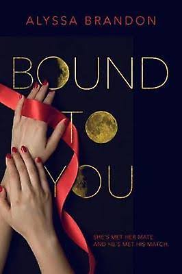 Bound to You [Book]