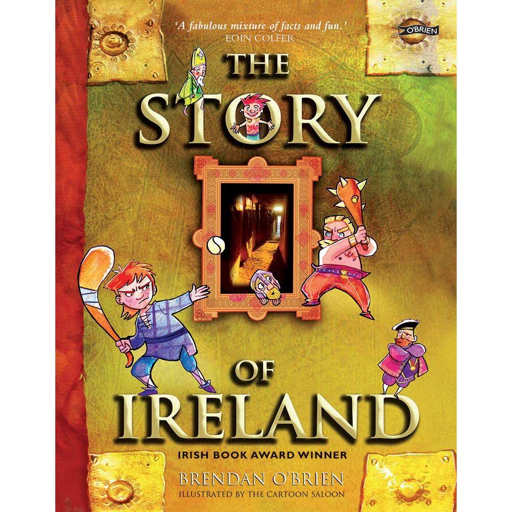 The Story of Ireland by Brendan O'Brien