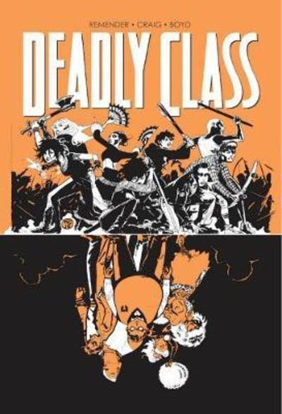 Deadly Class Volume 7: Love Like Blood - Image Comics