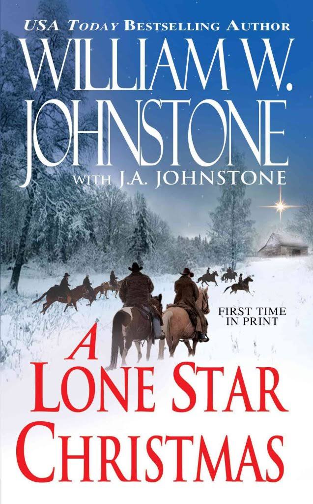 A Lone Star Christmas - William W Johnstone and J.A. Johnstone