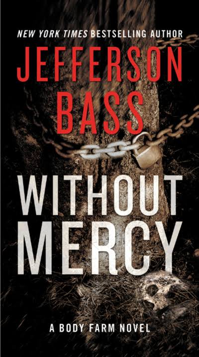 Without Mercy: A Body Farm Novel [Book]