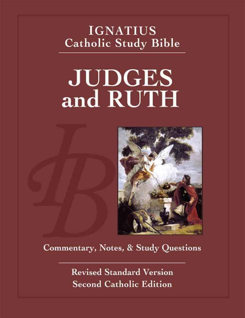 Ignatius Catholic Study Bible: Judges and Ruth - Scott Hahn, Mitch Curtis
