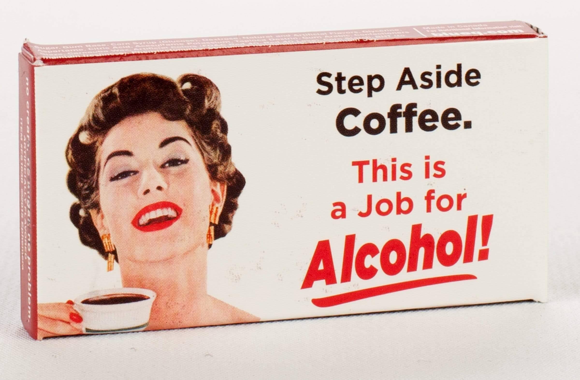 Step Aside Coffee This Job Is for Alcohol Cinnamon Gum - 4 Pack