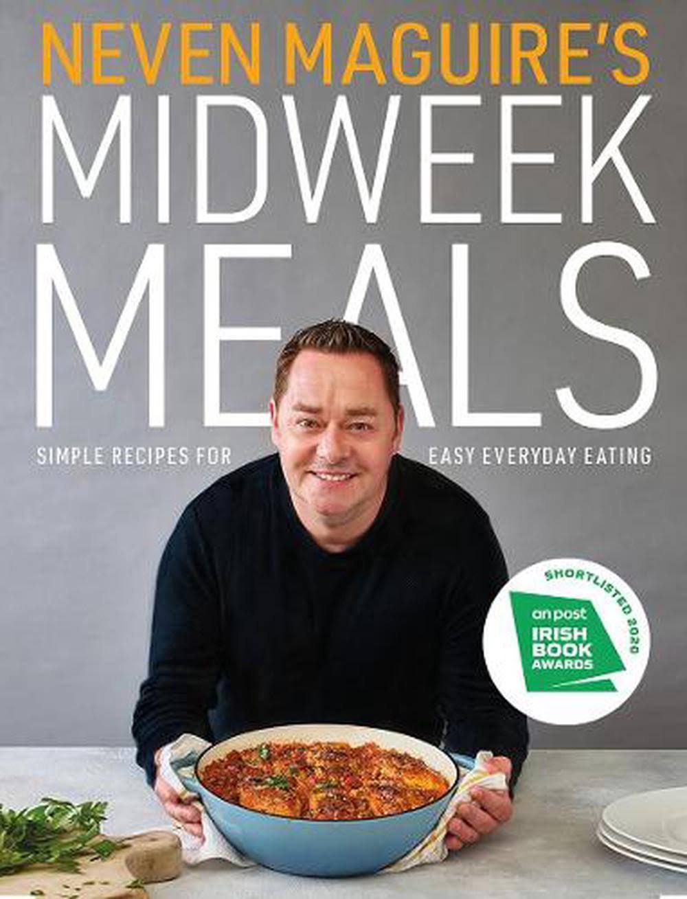 Neven Maguire's Midweek Meals by Neven Maguire