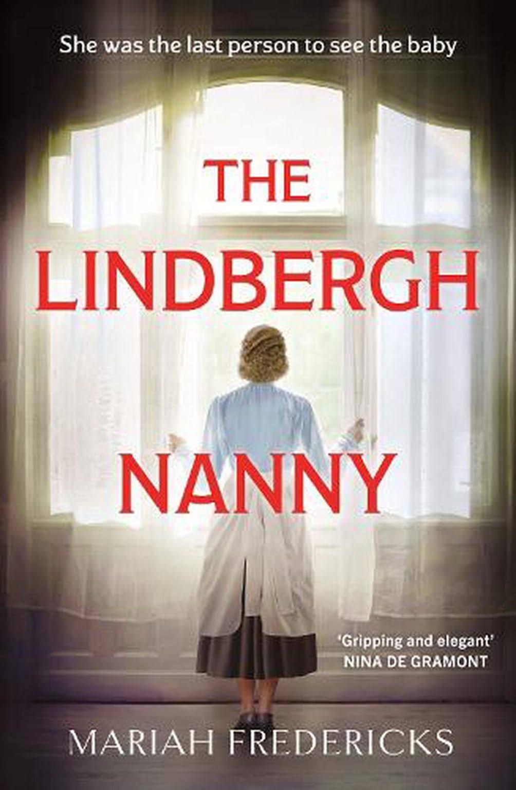 The Lindbergh Nanny: An Addictive Historical Mystery, Based on a True Story [Book]