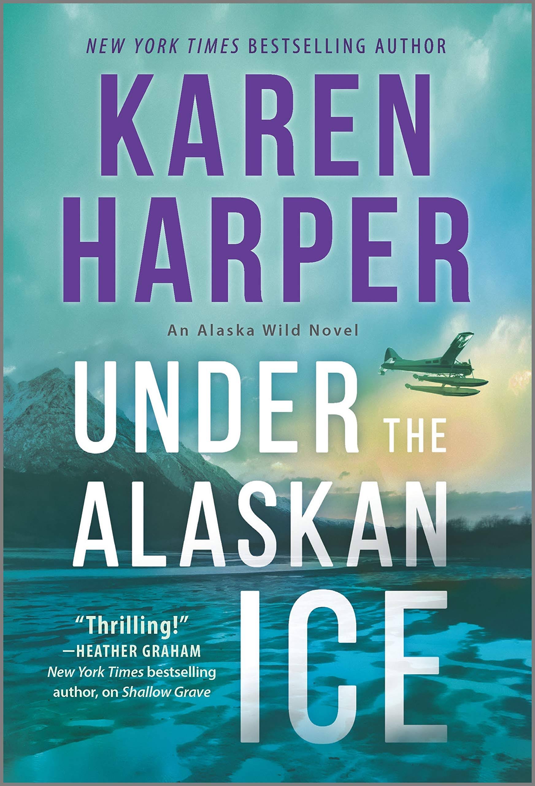 Under The Alaskan Ice by Karen Harper