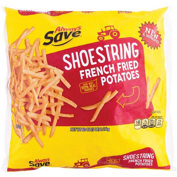 Always Save Shoestring French Fried Potatoes