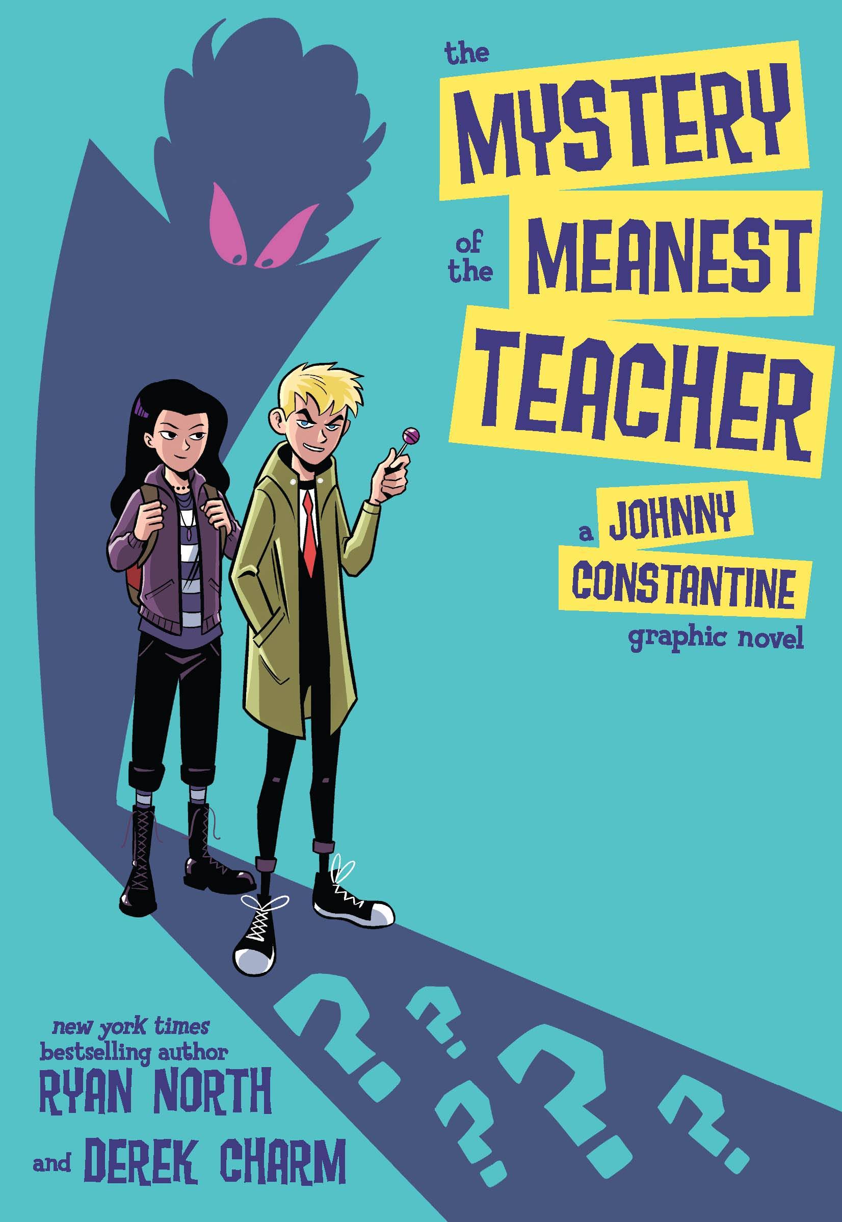 The Mystery of the Meanest Teacher: a Johnny Constantine Graphic Novel [Book]
